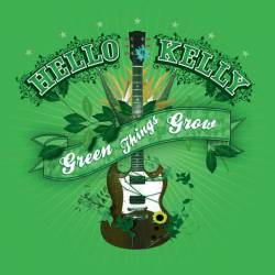 Hello Kelly : Green Things Grow